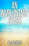 [Summerhouse 01] • An Involuntary Spark